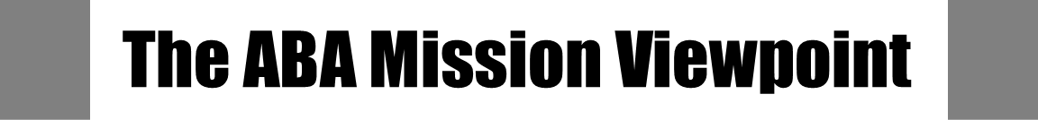 The ABA Mission Viewpoint