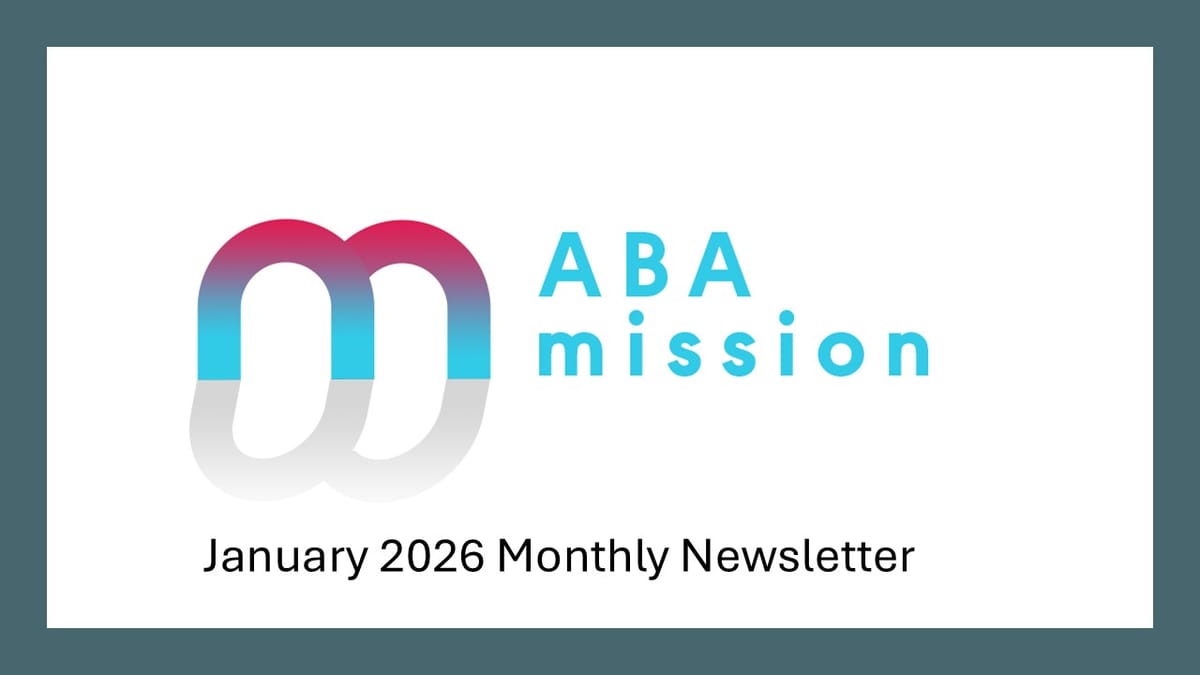 📬ABA Mission Viewpoint Monthly Update – January 2026
