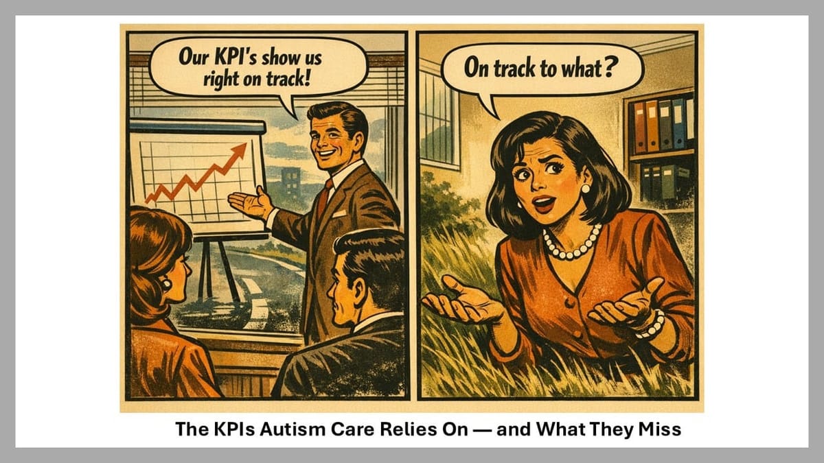 The KPIs Autism Care Relies On — and What They Miss