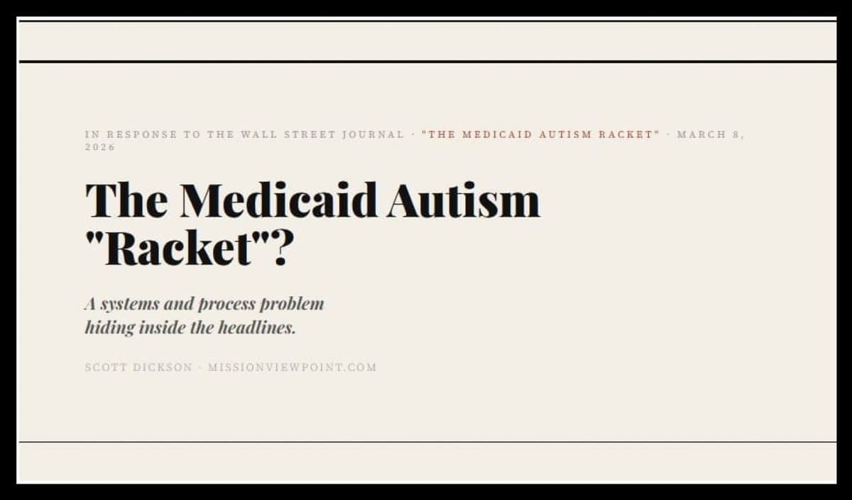The Medicaid Autism “Racket”? A Systems & Process Problem Hiding Inside the Headlines